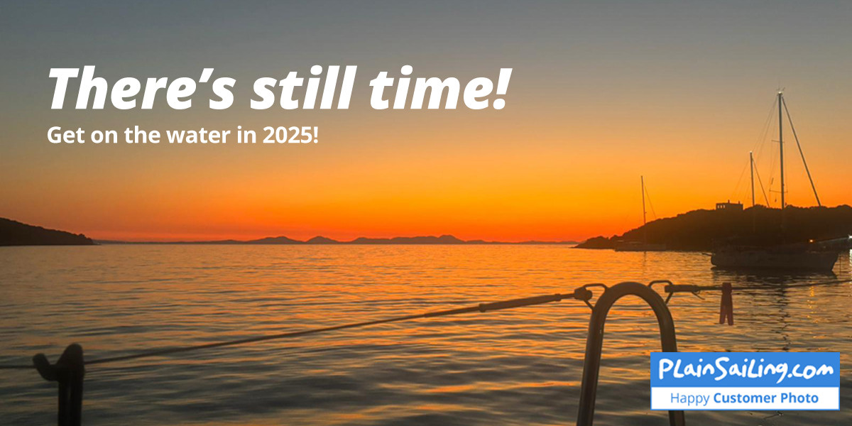 Still time to sail in 2025