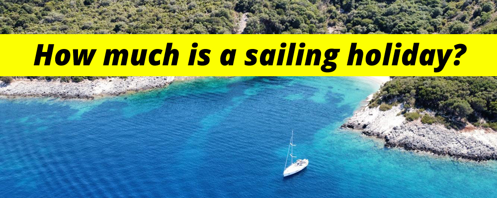 How much does a Sailing Holiday Cost?