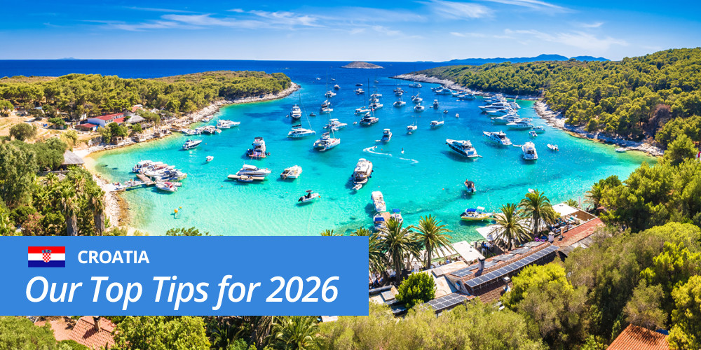 Croatia: Top tips for 2026