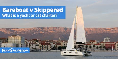 What is a Bareboat yacht charter? What is a Skippered yacht charter?